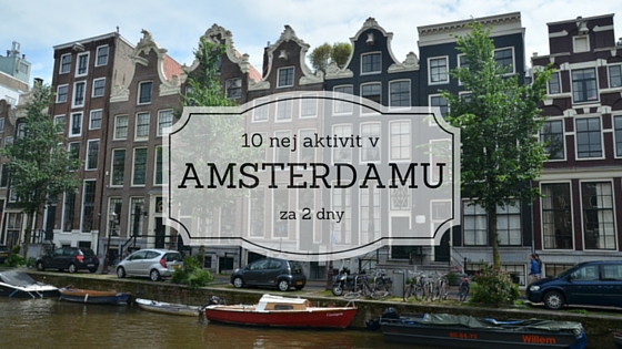pokud se chystáte do hlavního města Nizozemí, tady jsou tipy na to, co v Amsterdamu podniknout, vidět a ochutnat, pokud máte na návštěvu třeba jen víkend.