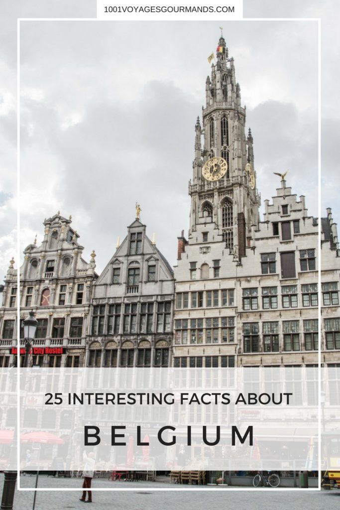 Here are some interesting facts about Belgium. Some of them may be known to you, but I bet there are many that you haven't heard of!